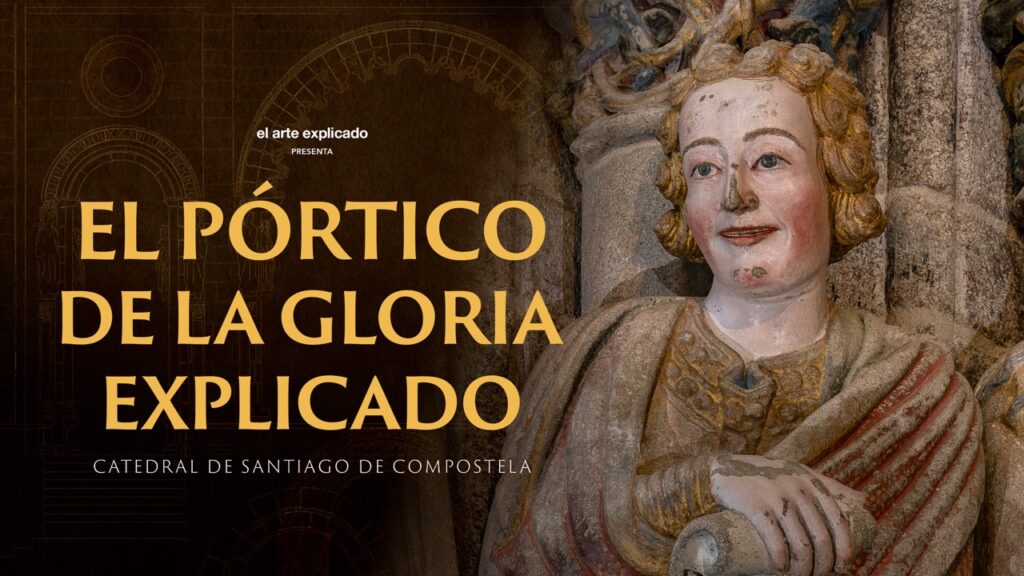 El Pórtico de la Gloria Explicado
